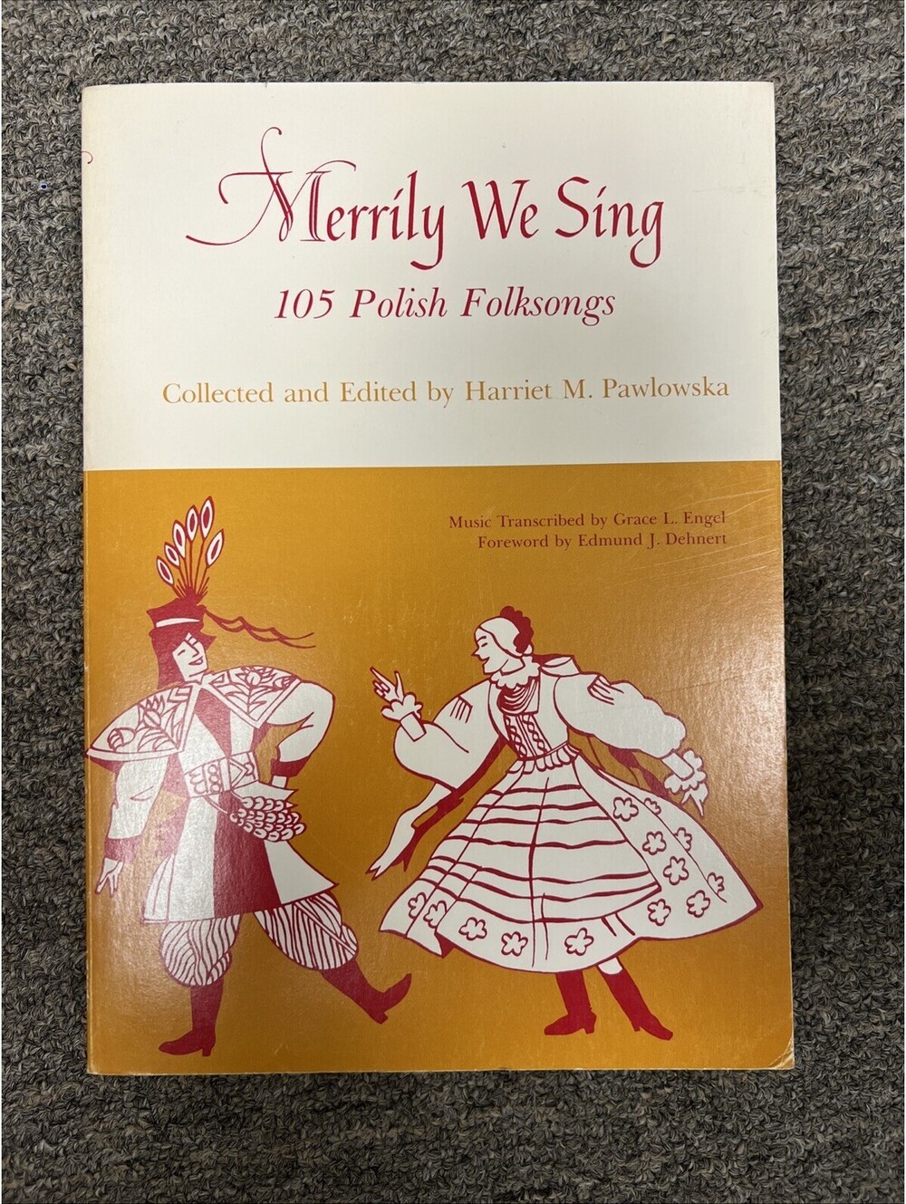 Merrily We Sing : One Hundred Five Polish Folk Songs 1983 by Harriet Pawlowska